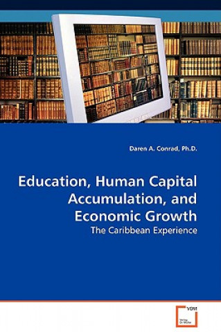 Boek Education, Human Capital Accumulation, and Economic Growth Ph D Daren a Conrad