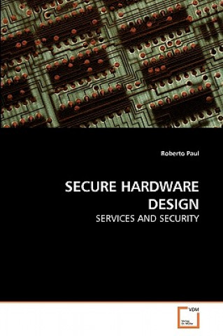 Kniha Secure Hardware Design Roberto Paul