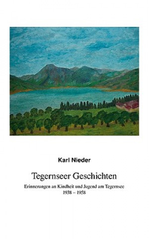 Carte Tegernseer Geschichten Karl Nieder