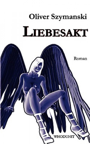 Book Liebesakt Oliver Szymanski