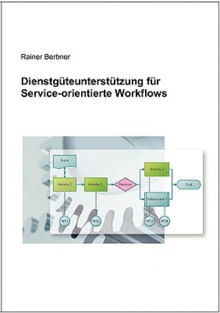 Książka Dienstguteunterstutzung fur Service-orientierte Workflows Rainer Berbner