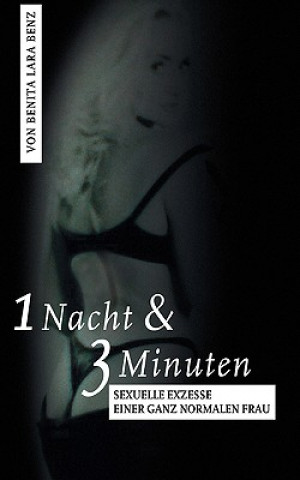 Kniha 1 Nacht & 3 Minuten Benita Lara Benz