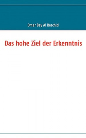 Книга hohe Ziel der Erkenntnis Omar Bey Al Raschid