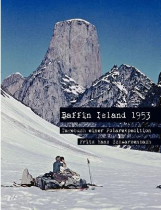 Libro Baffin Island 1953 Fritz Hans Schwarzenbach