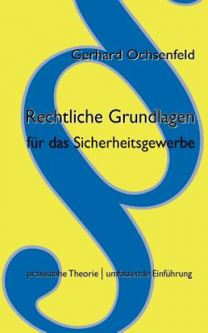 Könyv Rechtliche Grundlagen fur das Sicherheitsgewerbe Gerhard Ochsenfeld