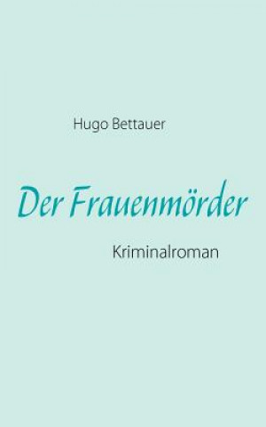 Book Frauenmoerder Hugo Bettauer