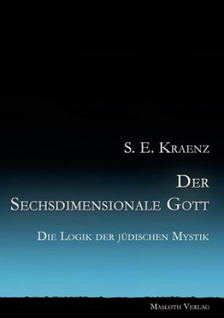 Kniha Sechsdimensionale Gott S. E. Kraenz