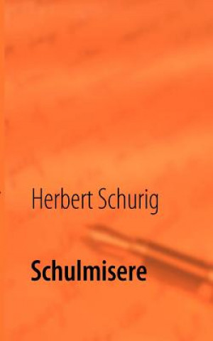 Knjiga Schulmisere Herbert Schurig