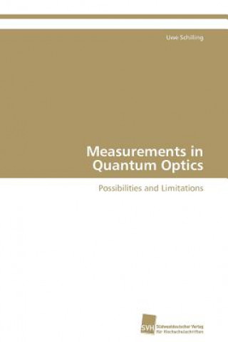 Kniha Measurements in Quantum Optics Uwe Schilling