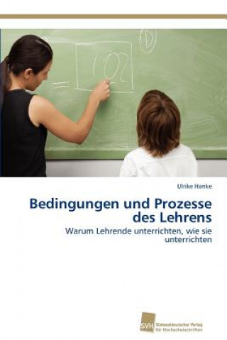 Book Bedingungen und Prozesse des Lehrens Ulrike Hanke