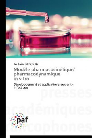 Książka Modele Pharmacocinetique/ Pharmacodynamique in Vitro Ba Boubakar Dit Bayla