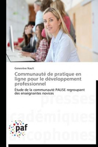 Boek Communaute de Pratique En Ligne Pour Le Developpement Professionnel Nault Genevieve