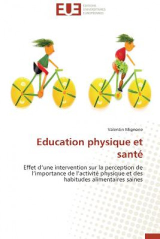 Knjiga Education Physique Et Sant Mignone Valentin