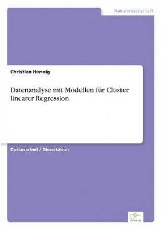 Книга Datenanalyse mit Modellen fur Cluster linearer Regression Christian Hennig