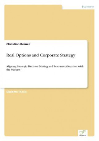 Kniha Real Options and Corporate Strategy Christian Berner