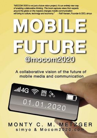 Livre Mobile Future @mocom2020 Monty C M Metzger