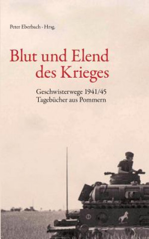 Kniha Blut und Elend des Krieges Peter Eberbach