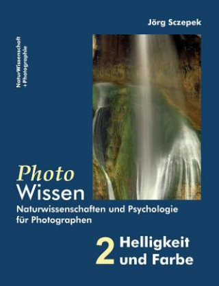 Βιβλίο PhotoWissen - 2 Helligkeit und Farbe J Rg Sczepek