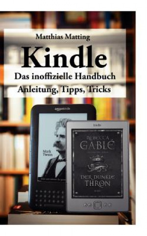 Kniha Kindle - das inoffizielle Handbuch Matthias Matting