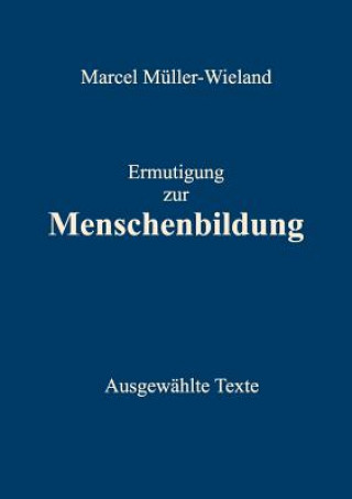 Carte Ermutigung zur Menschenbildung Marcel M Ller-Wieland