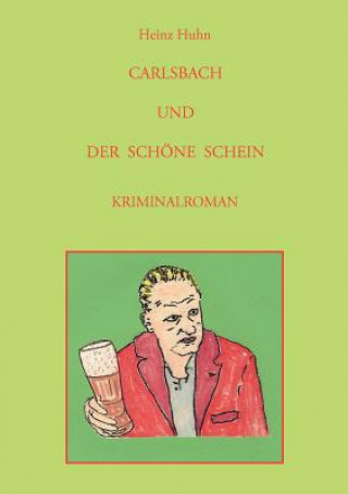 Könyv Carlsbach Und Der Schoene Schein Heinz Huhn