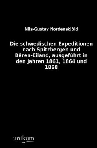 Carte schwedischen Expeditionen nach Spitzbergen und Baren-Eiland, ausgefuhrt in den Jahren 1861, 1864 und 1868 Nils-Gustav Nordenskj LD