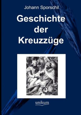 Libro Geschichte der Kreuzzuge Johann Sporschil