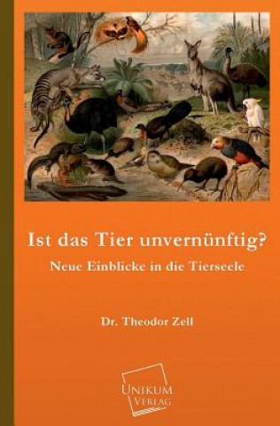 Buch Ist Das Tier Unvernunftig? Theodor Zell