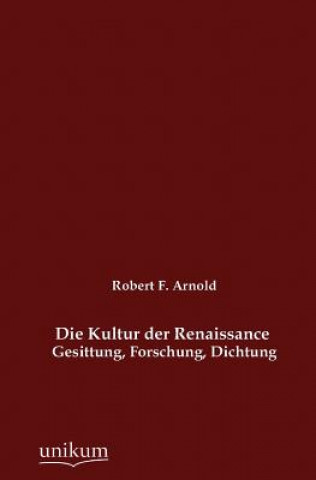 Knjiga Kultur der Renaissance Robert F Arnold