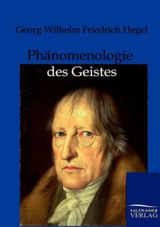 Könyv Phanomenologie des Geistes Georg Wilhelm Friedrich Hegel