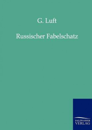 Kniha Russischer Fabelschatz G Luft