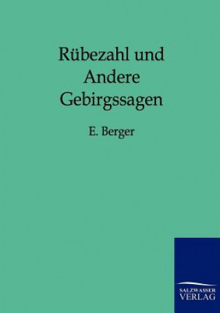 Książka Rubezahl und Andere Gebirgssagen E Berger