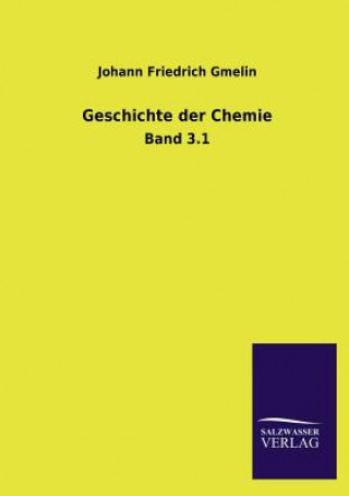 Kniha Geschichte der Chemie Johann Friedrich Gmelin