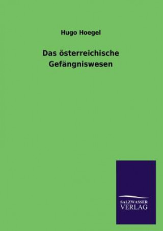 Könyv oesterreichische Gefangniswesen Hugo Hoegel