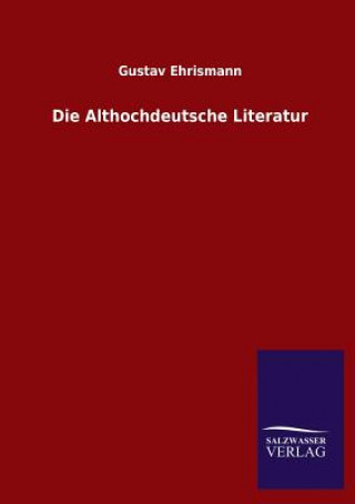 Buch Althochdeutsche Literatur Gustav Ehrismann