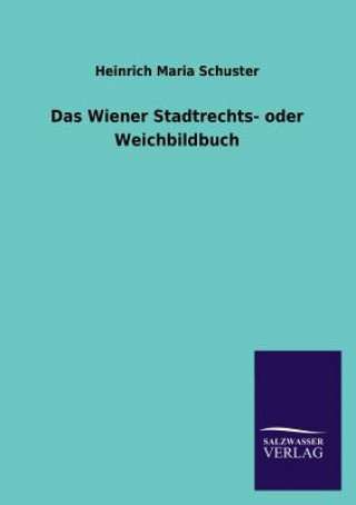 Carte Wiener Stadtrechts- Oder Weichbildbuch Heinrich Maria Schuster