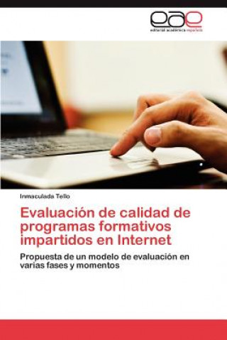 Könyv Evaluacion de Calidad de Programas Formativos Impartidos En Internet Inmaculada Tello
