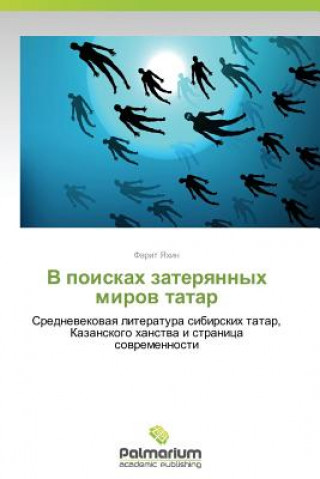 Könyv V Poiskakh Zateryannykh Mirov Tatar Yakhin Farit