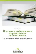 Könyv Istochniki Informatsii V Formirovanii Vyskazyvaniya Buglak Sergey