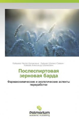 Kniha Poslespirtovaya Zernovaya Barda Nelli Shalikovna Kaysheva