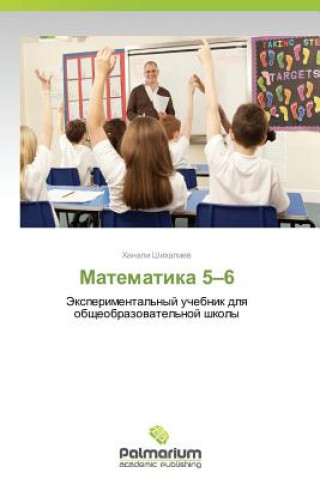 Könyv Matematika 5-6 Shikhaliev Khanali