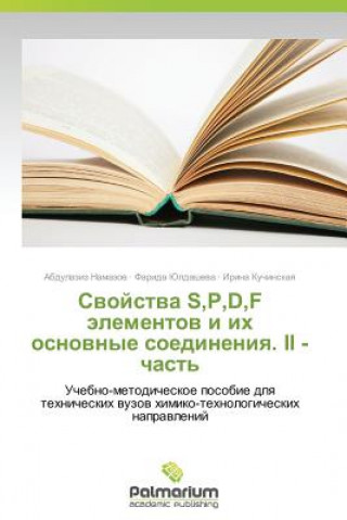 Kniha Svoystva S, P, D, F Elementov I Ikh Osnovnye Soedineniya. II - Chast' Kuchinskaya Irina