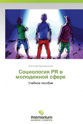 Kniha Sotsiologiya PR V Molodezhnoy Sfere Krapivenskiy Anatoliy