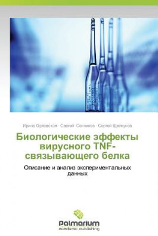 Knjiga Biologicheskie Effekty Virusnogo Tnf-Svyazyvayushchego Belka Orlovskaya Irina