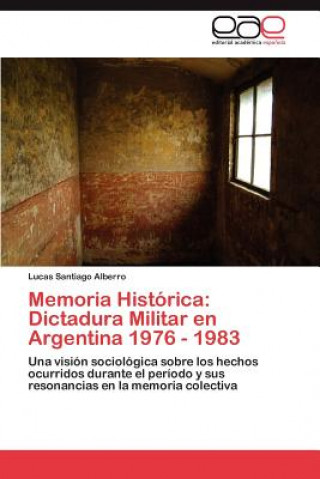 Könyv Memoria Historica Lucas Santiago Alberro