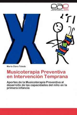 Knjiga Musicoterapia Preventiva en Intervencion Temprana Maria Clara Toledo