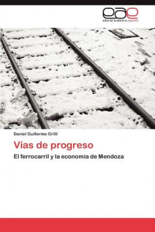 Knjiga Vias de Progreso Daniel Guillermo Grilli