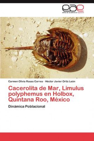 Book Cacerolita de Mar, Limulus Polyphemus En Holbox, Quintana Roo, Mexico Hector Javier Ortiz Leon