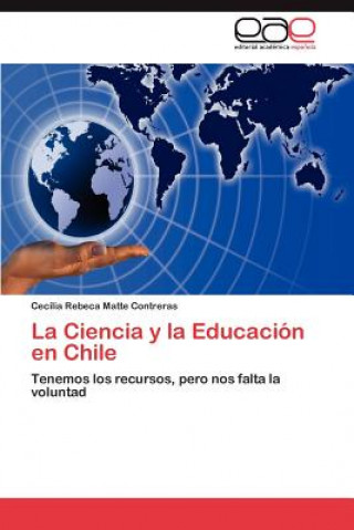 Buch Ciencia y La Educacion En Chile Cecilia Rebeca Matte Contreras