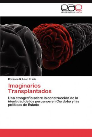 Könyv Imaginarios Transplantados Roxanna S Le N Prado